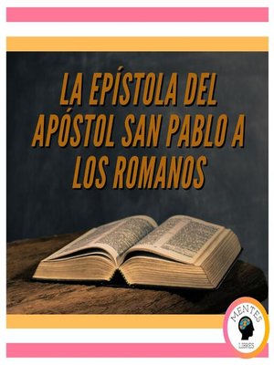 cover image of LA EPÍSTOLA DEL APÓSTOL SAN PABLO a LOS ROMANOS